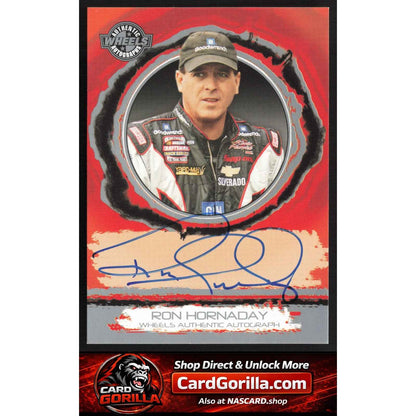 2006 Wheels High Gear #NNO Ron Hornaday Wheels Autographs