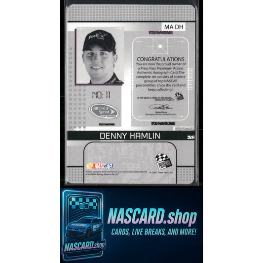 2008 Press Pass Stealth Denny Hamlin Maximum Access Autographs #/25 - NASCARD.shop