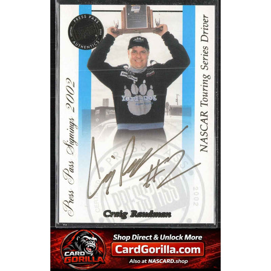 2002 Press Pass #NNO Craig Raudman Signings Gold #/50