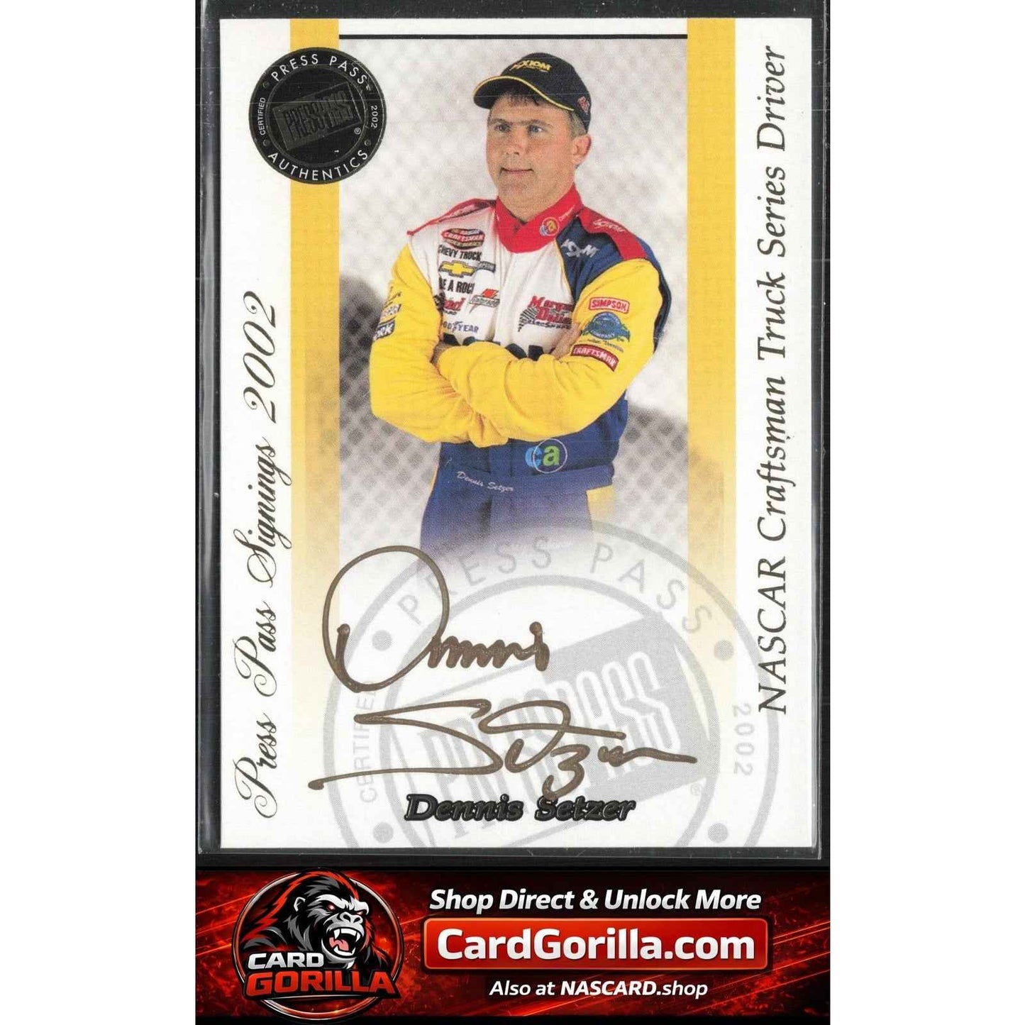 2002 Press Pass #NNO Dennis Setzer Signings Gold #/50