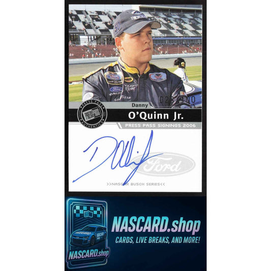 2006 Press Pass #NNO Danny O'Quinn Signings Silver #/100