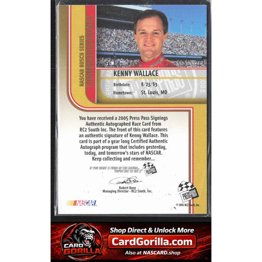 2005 Press Pass #NNO Kenny Wallace Signings Gold #/50